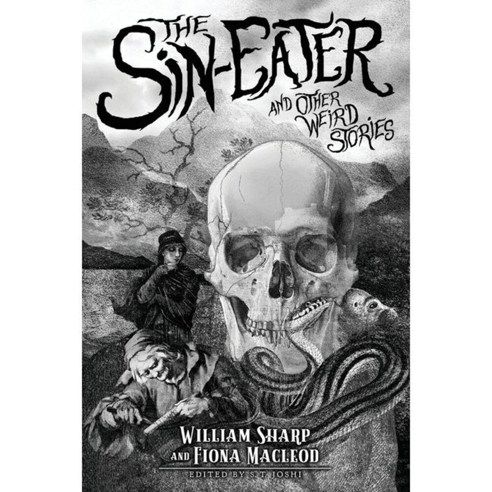 The Sin-Eater and Other Weird Stories -- William Sharp